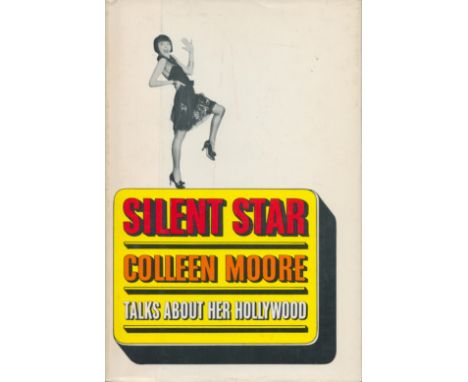 Colleen Moore - 'Silent Star (talks about her Hollywood)' hardback autobiography, US first edition 1968, from the collection 