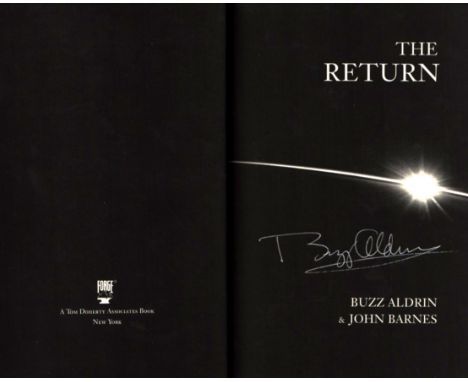 Buzz Aldrin - 'The Return, a novel of human adventure' US first edition hardback 2000, signed by Aldrin in silver sharpie to 