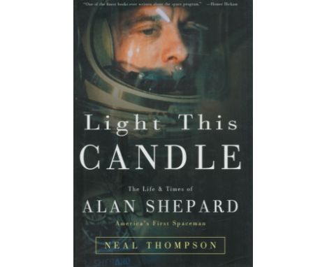 Alan Shepard - 'Light This Candle' by Neal Thompson, US first edition hardback 2004, excellent condition. Good Condition. All