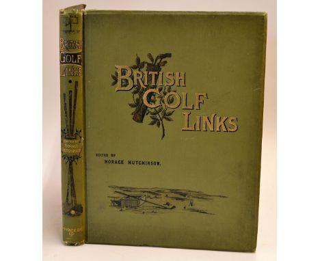 Hutchinson, Horace G - "British Golf Links - a short account of the leading golf links of the United Kingdom" 1st ed 1897 in 