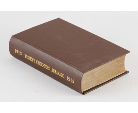 Wisden Cricketers' Almanack 1915 - 52nd edition - with wrappers, rebound in brown cloth boards with gilt title to spine, with
