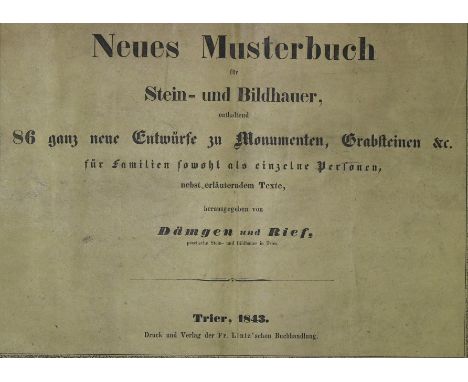 Neues Musterbuch: für Stein- und Bildhauer, enthaltend 86 ganz neue Entwürfe zu Monumenten, Grabsteinen &amp;c. für Familien 