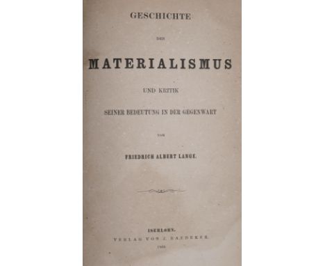 Lange,F.A.: Geschichte des Materialismus und Kritik seiner Bedeutung in der Gegenwart. 2 Teile in 1 Band. Iserlohn, Baedeker 