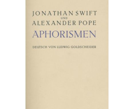 Swift,J. u. A.Pope.: Aphorismen. Deutsch von Ludwig Goldscheider. (Stgt. 1924). 4°. 2 Bl., 36 S., 1 Bl. Dunkelblauer Hldr. mi