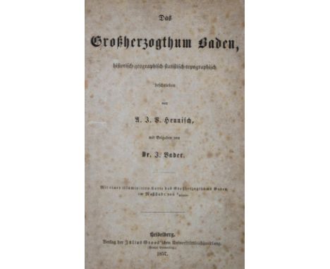 Heunisch,A.J.V.: Beschreibung des Großherzogthums Baden. Stgt., Scheible 1836. Mit gest. Front., 1 mehrf. gefalt. gest. Höhen