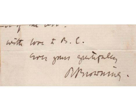 BROWNING ROBERT: (1812-1889) English Poet. Ink signature ('R Browning') and several additional words in his hand ('with love 