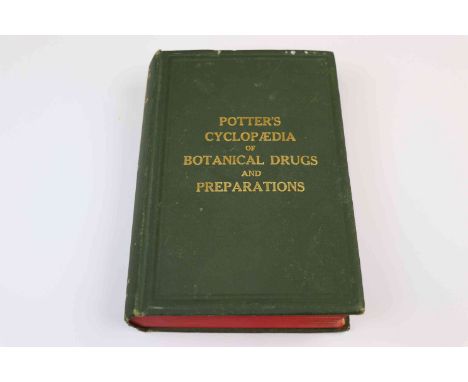 Hardback Book "Potters Cyclopaedia of Botanical Drugs &amp; Preparations 1923