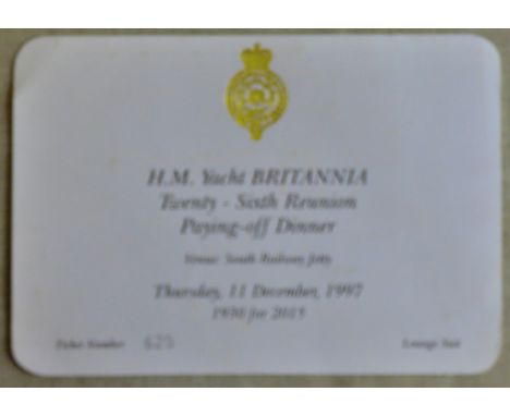 H M Yacht Britannia - Twenty-Sixth Reunion - Paying off Dinner, Venue South Railway Jetty 1997 - Ticket No.625