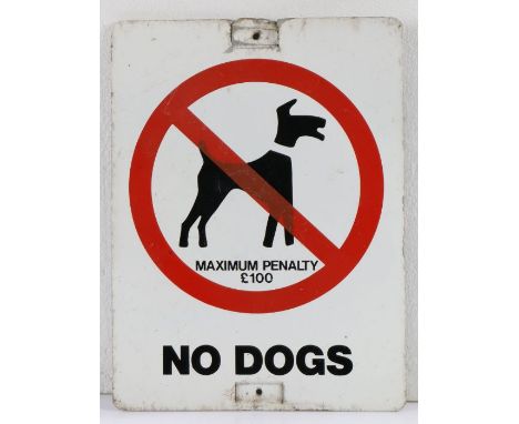 Enamel sign, "no dogs allowed maximum penalty £100", 30.5cm x 40.5cm
