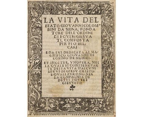 Belcari (Fea). La Vita del Beato Giovanni da Siena, fondatore dell' Ordine di Poveri Giesuati, composta per Fea Belcari, e da