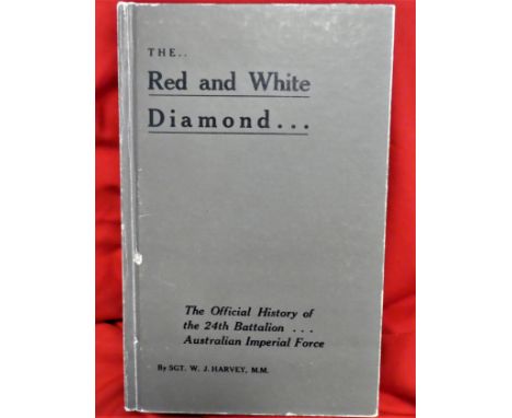 Book: WW1 Australian Army unit history – The Red and White Diamond…. Official History of the 24th Battalion A.I.F. by Sgt W J