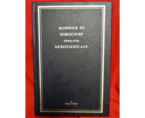 Book: WW1 Australian Army unit history – Randwick to Hargicourt, History of the 3rd Battalion A.I.F. by Eric Wren. 1980’s rep