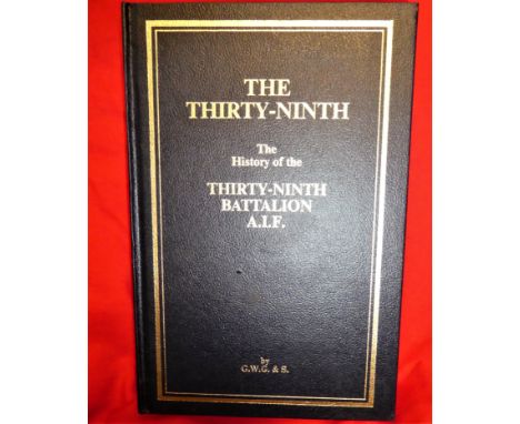 Book: WW1 Australian Army unit history – The Thirty–Ninth, The History of the Thirty Ninth Battalion A.I.F. by G W G &amp;amp