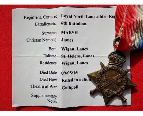 WW1 British Army 1915 medal Star to Private Marsh, 6th Battalion Loyal North Lancashire Regiment, who was ‘Killed in Action’ 