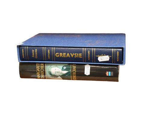 Folio edition Jimmy Greaves "Greavsie", signed, and Margaret Thatcher "State Craft", signed first edition 
