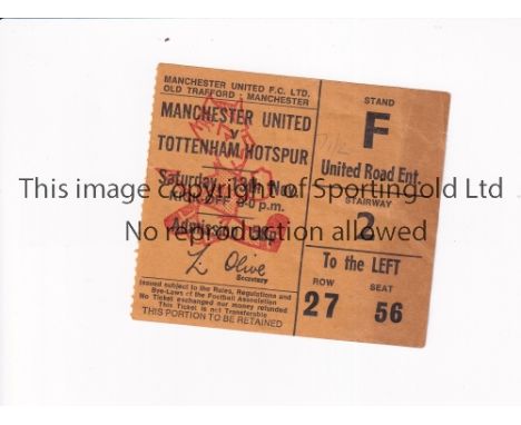 MANCHESTER UNITED Ticket for the home League match v Tottenham Hotspur 13/11/1971, slightly discoloured on the right. General
