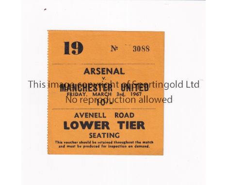 ARSENAL V MANCHESTER UNITED 1967        Ticket for the League match at Highbury 3/3/1967, very slightly creased. United Champ