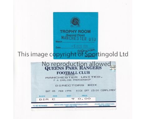 MANCHESTER UNITED DIRECTORS BOX TICKET   Director ticket for the match at QPR on 5/2/94 plus Trophy Room ticket.   Good