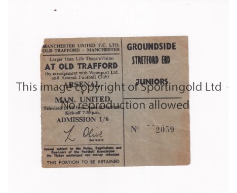 ARSENAL V MANCHESTER UNITED 1967        Ticket for the CCTV beam back to Old Trafford from the League match at Highbury 3/3/1