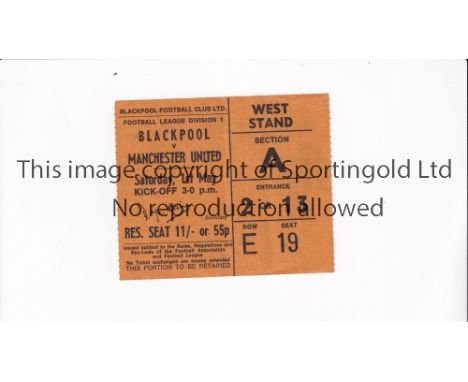 MANCHESTER UNITED Ticket for the away league match v Blackpool 1/5/1971. Generally good