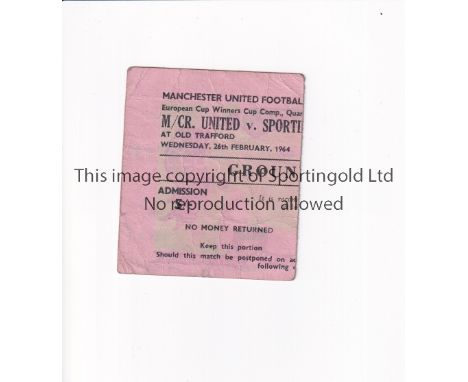 MANCHESTER UNITED      Ticket for the home ECWC tie v Sporting Lisbon 26/2/1964, slightly creased and match details written o