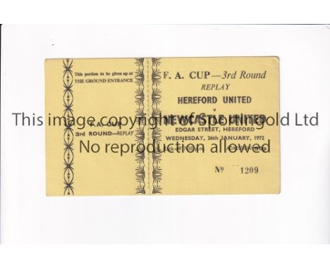 HEREFORD UNITED V NEWCASTLE UNITED 1972 FA CUP      Unused ticket for the famous FA Cup Replay at Edgar Street which was sche