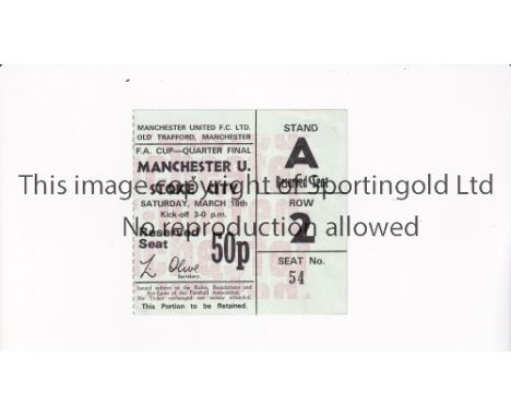 MANCHESTER UNITED Ticket for the home FA Cup tie v Stoke City 18/3/1972.     Good