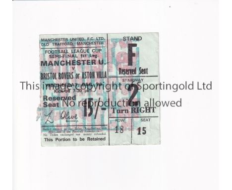 1970-1 LEAGUE CUP SEMI-FINAL / MANCHESTER UNITED V ASTON VILLA      Ticket for the First Leg at Old Trafford  9/12/1970, slig