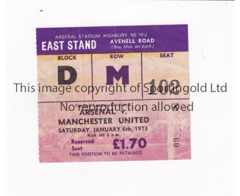 ARSENAL V MANCHESTER UNITED 1973        Ticket for the League match at Highbury 6/1/1973, very slightly creased.      General