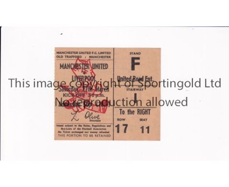 MANCHESTER UNITED Ticket for the home league match v Liverpool dated 27/3/1971. The match took place on 19/4/1971. Good