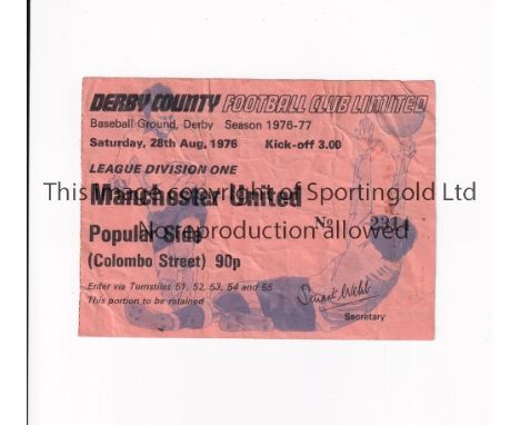 MANCHESTER UNITED      Ticket for the away League match v Derby County 28/8/1976, creased.     Generally good