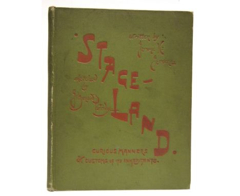 [MISCELLANEOUS]  Jerome, Jerome K. Stage-Land: Curious Habits and Customs of its Inhabitants, twelfth thousand, Chatto & Wind