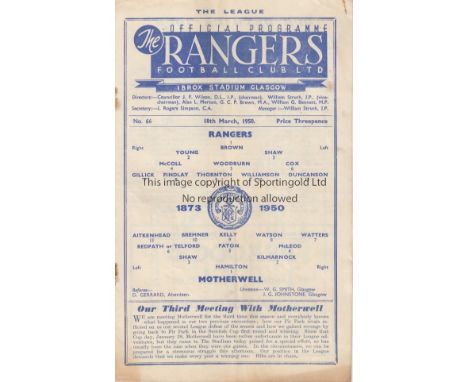 RANGERS   Programme Rangers v Motherwell 18th March 1950. Lacks staples due to rust. Light vertical fold. No writing.   Fair 