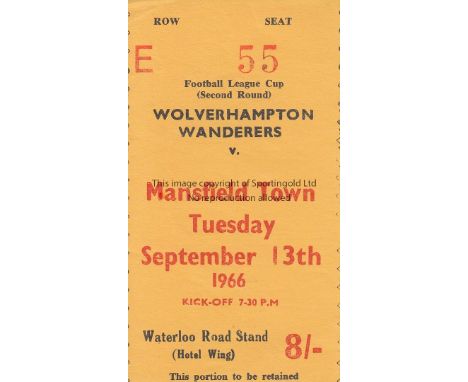 WOLVES - MANSFIELD 66    Ticket from Wolves first ever Football League Cup game v Mansfield 13/9/66, first season that Wolves