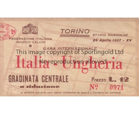 ITALY V HUNGARY 1937     Ticket for the Dr Gero Cup match in the Benito Mussolini Stadium in Turin 25/5/1937 which was just o