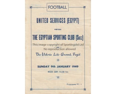 MIDDLE EAST FOOTBALL 1949   Programme United Services (Egypt) v Egyptian Sporting Club, 9/1/49 at Fayid.  The Services XI wer