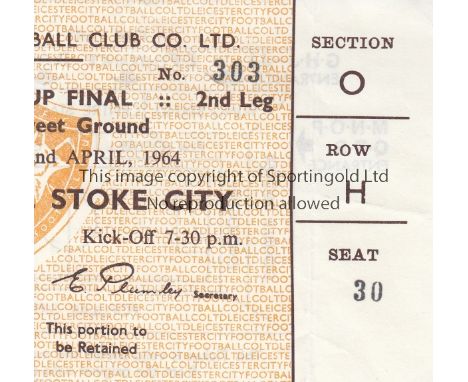 LEAGUE CUP FINAL 1963/4 LEICESTER CITY V STOKE CITY     Seat ticket for the 2nd leg at Leicester 22/4/1964. Very slight verti