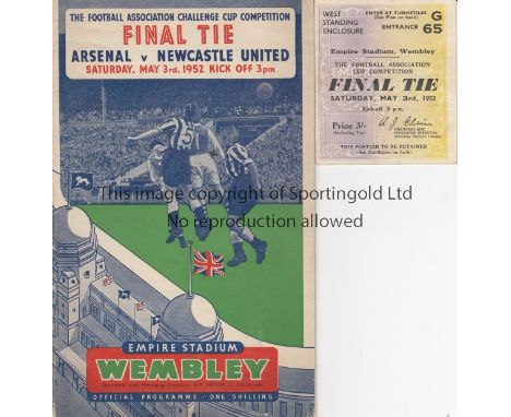 FA CUP FINAL 1952     Official Programme and ticket Arsenal v Newcastle United FA Cup Final May 3rd 1952. No writing.    Gene