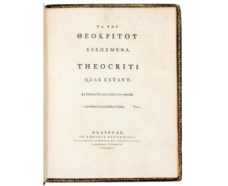 Foulis Press. [Theocritus] &amp; [Heinsius (Daniël, translator)] ,&nbsp;Ta tou Theokritou sesōsmena. Theocriti quae extant,&n