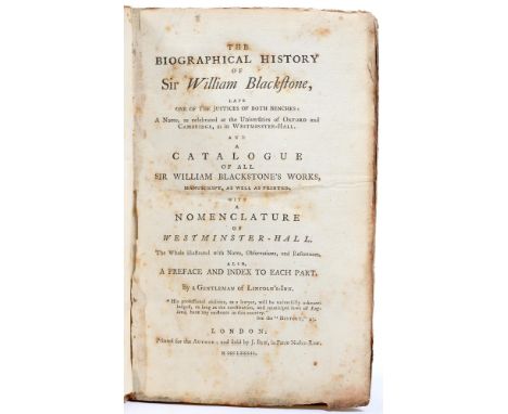 Law. [?Douglas (D)], The Biographical History of Sir William Blackstone, Late one of the Justices of Both Benches [...] and a