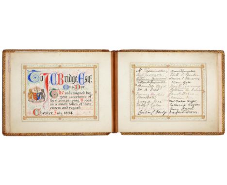Music. Joseph Cox Bridge (1853-1929),&nbsp;a scrivened and illuminated address, dated Chester, July, 1894, 5ff, '[...]&nbsp;T