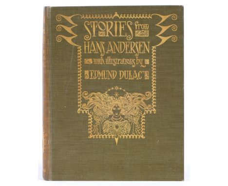 Illustrated Books. Dulac (Edmund, illustrator) &amp; Andersen (Hans), Stories, first edition thus, London: Hodder &amp; Stoug