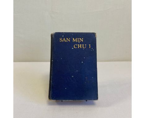 An early 20th century first edition (later issue) hardback book titled 'San Min Chu I: The Three Principles of the People' by