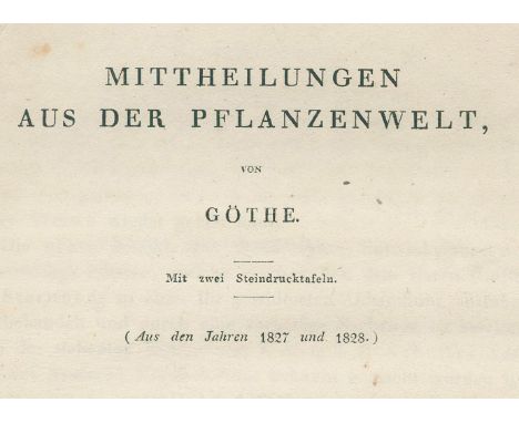 Goethe,J.W.v.: Mittheilung aus der Pflanzenwelt. Aus: Nova acta physico-medica Academiae Caesareae Leopoldino-Carolinae Natur