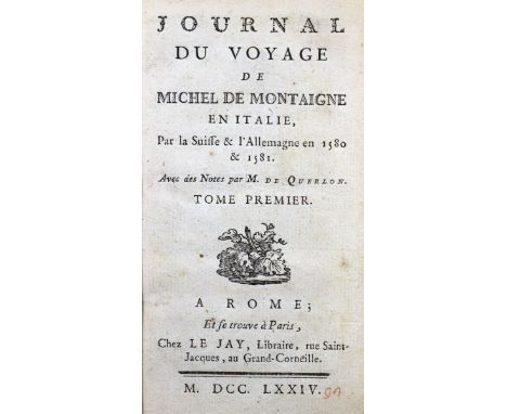 Montaigne,M.de.: Journal du voyage en Italie, par la Suisse &amp; l'Allemagne en 1580 &amp; 1581. Avec des notes par M. de Qu