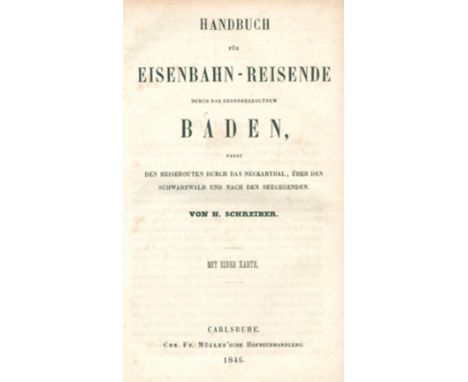Schreiber,H.: Handbuch für Eisenbahn-Reisende durch das Großherzogthum Baden, nebst den Reiserouten durch das Neckarthal, übe