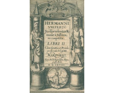 Vultejus,H.: Jurisprudentiae Romanae a Justiniano compositae, libri II. Marburg, Egenolph 1618. Mit Kupfertitel. 45 S., 1 Bl.