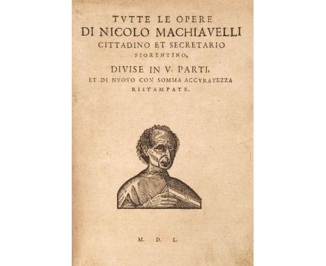 Machiavelli (Niccolo). Tutte le Opere, 5 parts in 1 volume, 2nd Testina edition, [?Geneva], 1550 [but 1620], general title wi