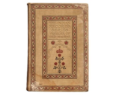 Love (Henry Davison). Indian Records Series. Vestiges of Old Madras 1640-1800. Traced from the East India Company's Records p