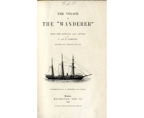 Travel: Lambert (C. & S.) The Voyage of The 'Wanderer', Ed. by Gerald Young. Sm. folio L. 1883. First Edn., hf. title, fronti